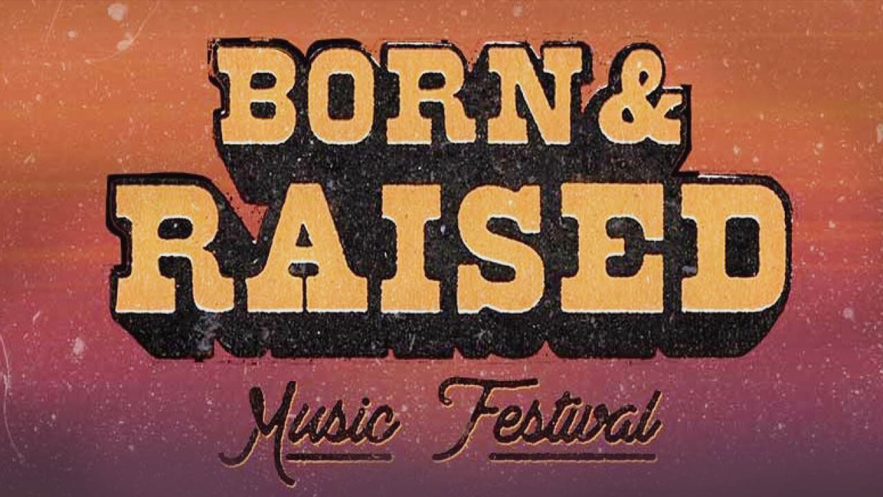 Born And Raised Festival