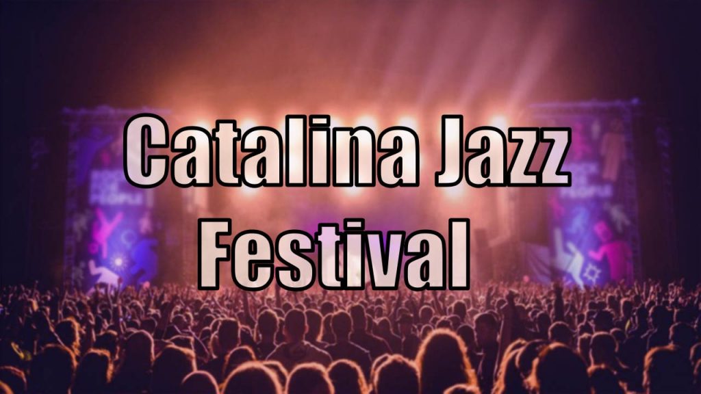 Catalina Jazz Festival
